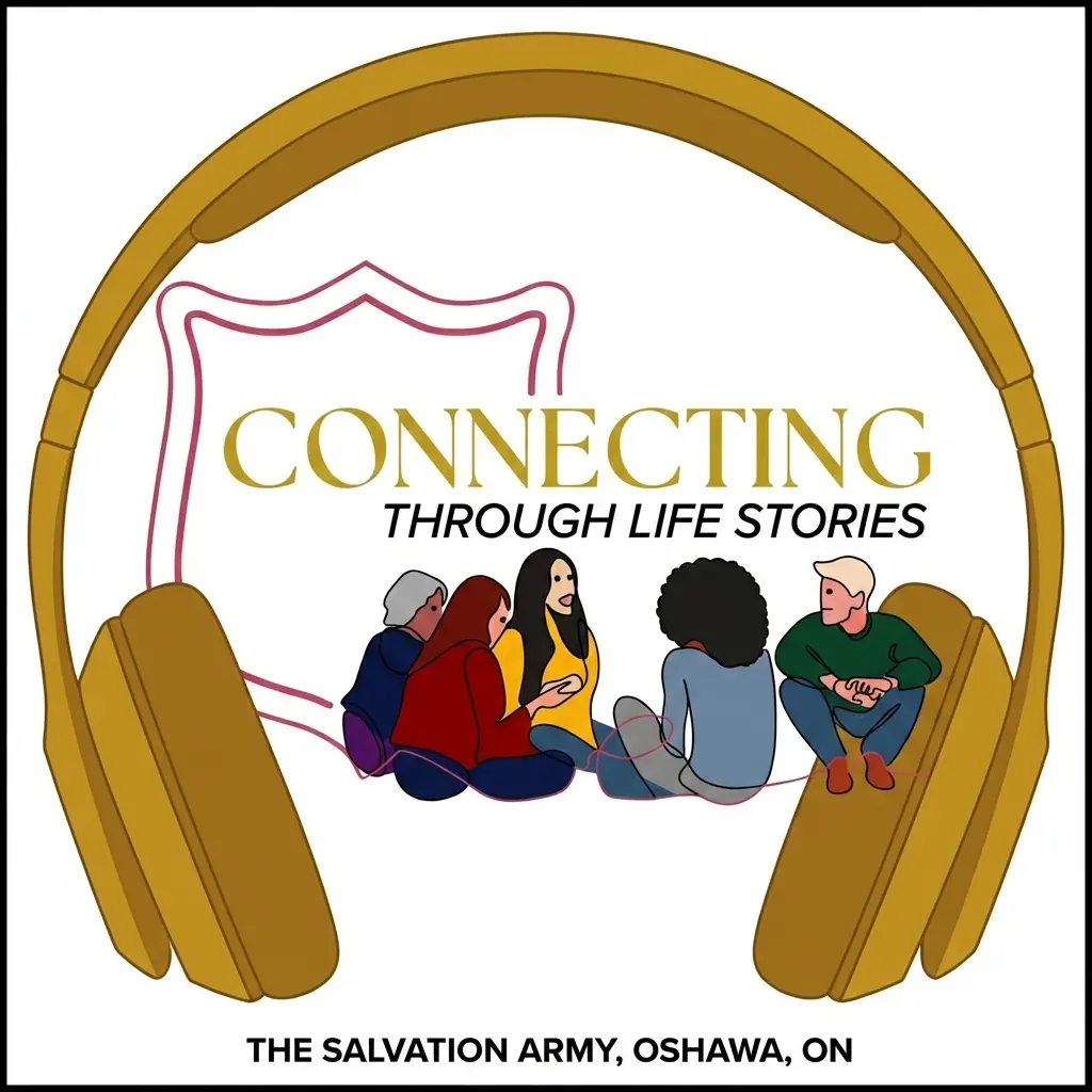 Life Stories - PODCAST The Salvation Army Oshawa Church